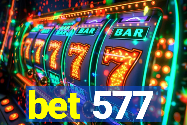 bet 577